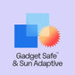 Gadget Safe™ Sun-adaptive lenses